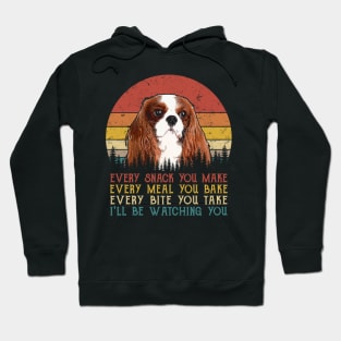 Retro Cavalier King Charles Spaniel Every Snack You Make Every Meal You Bake Hoodie